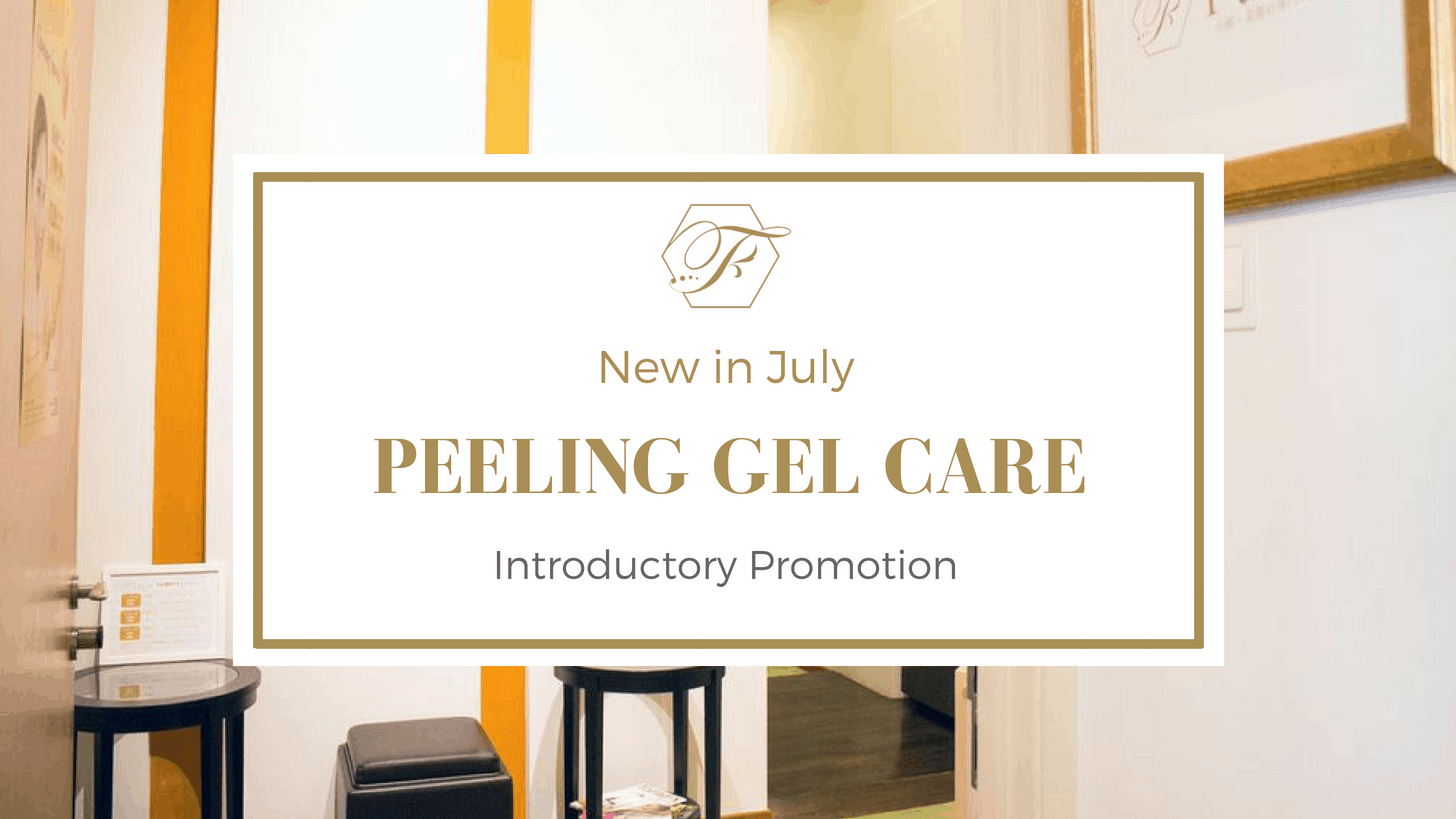 Launch of Peeling Gel Care (July Newsletter)