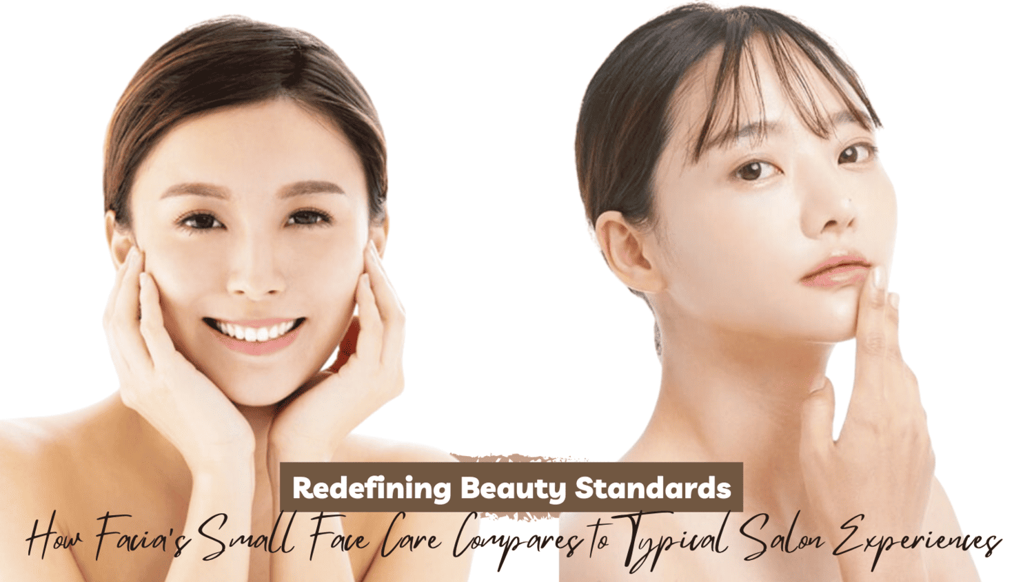Redefining Beauty Standards: How Facia’s Small Face Care Compares to Typical Salon Experiences
